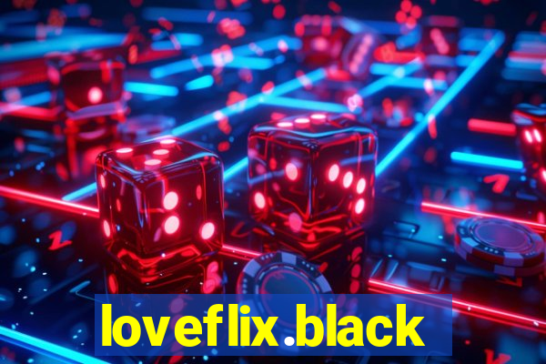 loveflix.black