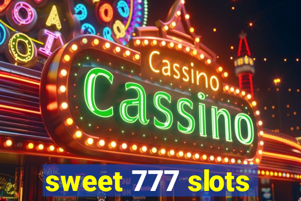 sweet 777 slots