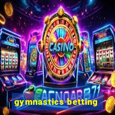 gymnastics betting