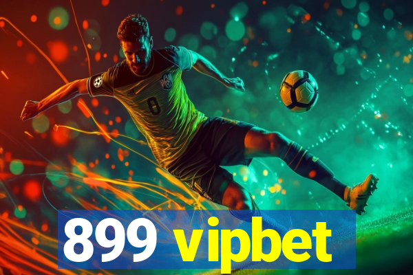 899 vipbet