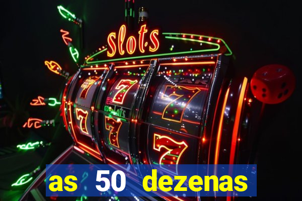 as 50 dezenas melhores de 20 pontos