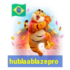 hublaablazepro