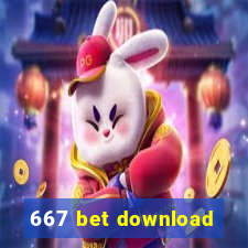 667 bet download