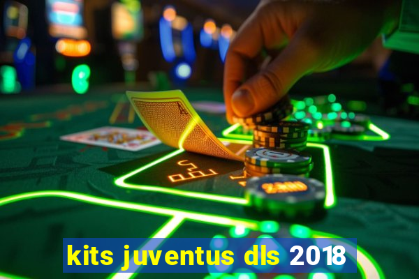 kits juventus dls 2018