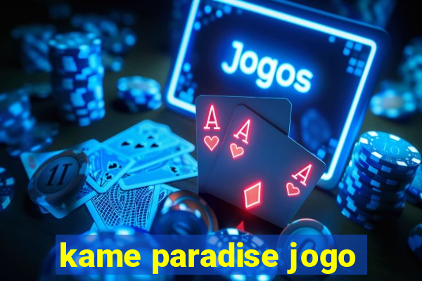 kame paradise jogo