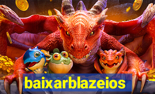 baixarblazeios