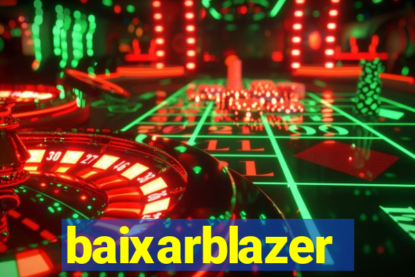 baixarblazer