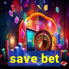 save bet