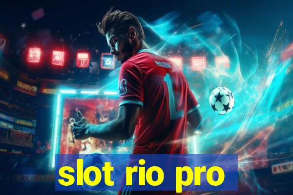 slot rio pro