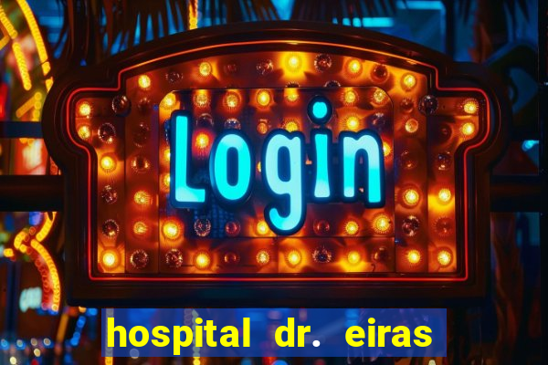 hospital dr. eiras em botafogo