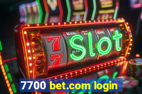 7700 bet.com login