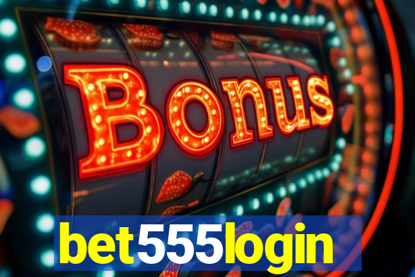 bet555login