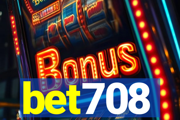 bet708