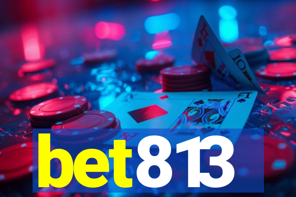 bet813