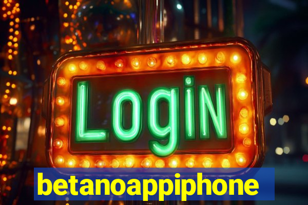 betanoappiphone