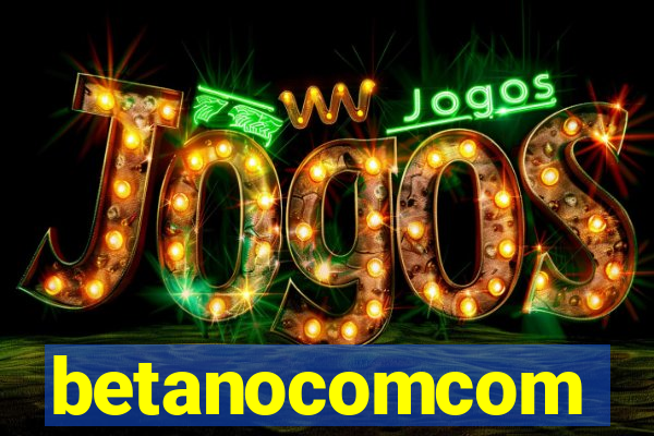 betanocomcom