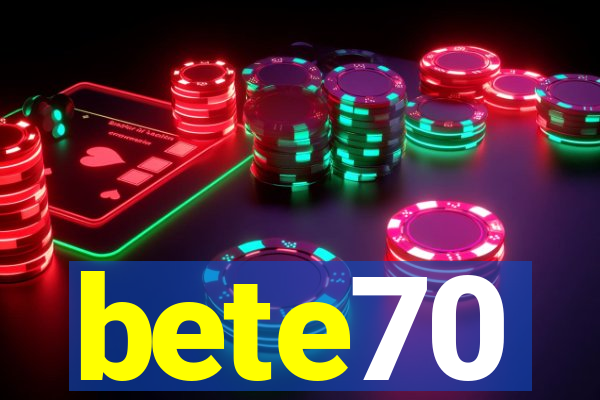 bete70