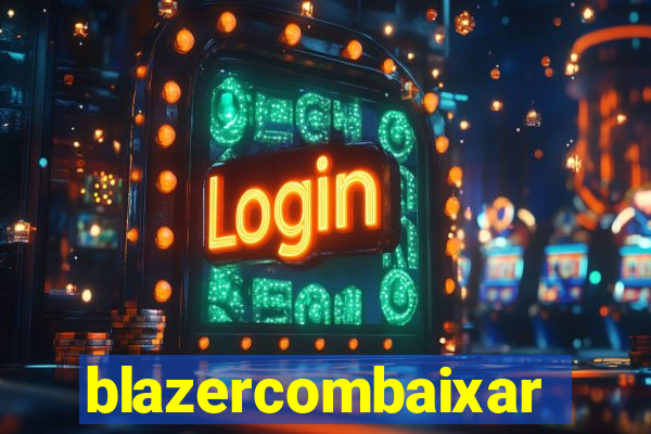 blazercombaixar