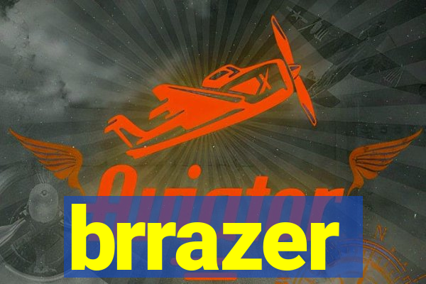 brrazer