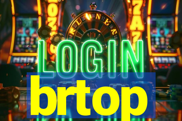 brtop