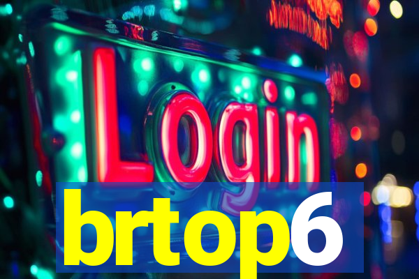 brtop6