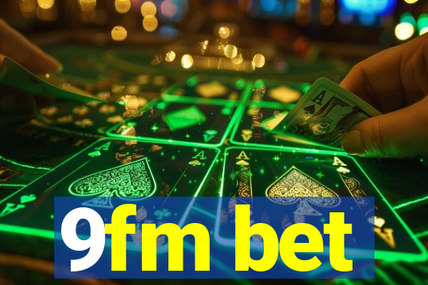 9fm bet