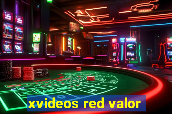 xvideos red valor