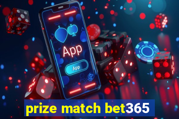 prize match bet365