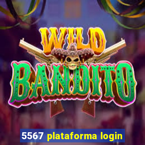 5567 plataforma login