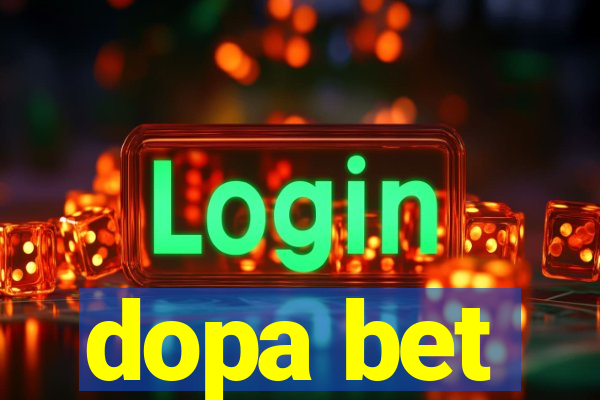 dopa bet