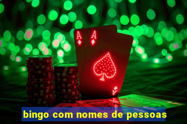 bingo com nomes de pessoas