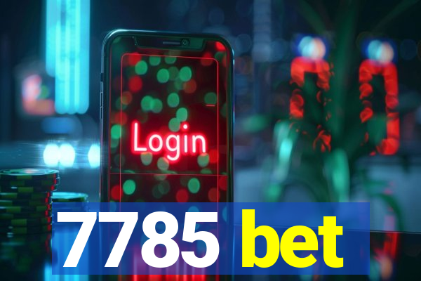 7785 bet