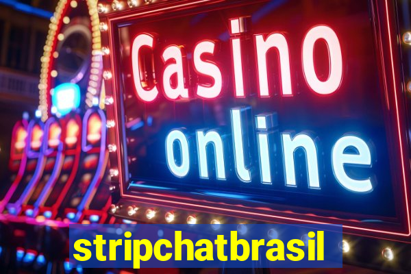 stripchatbrasil