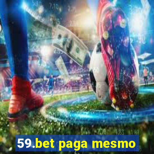 59.bet paga mesmo