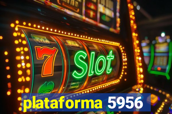 plataforma 5956