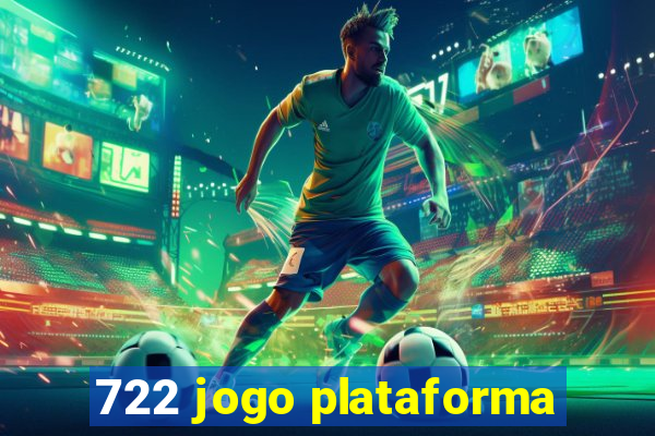 722 jogo plataforma