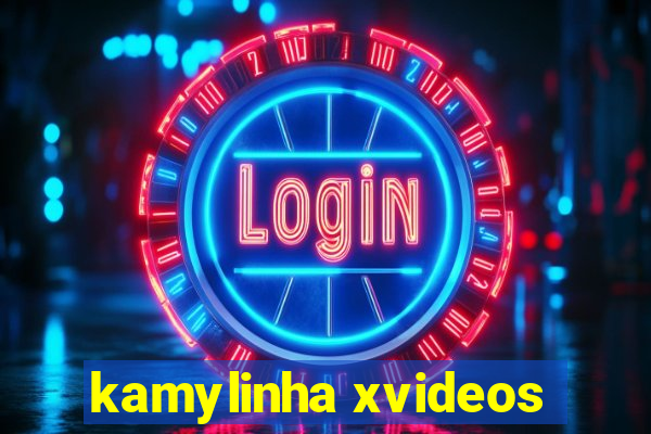 kamylinha xvideos