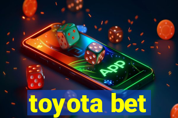 toyota bet