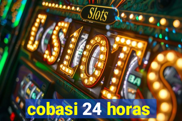 cobasi 24 horas