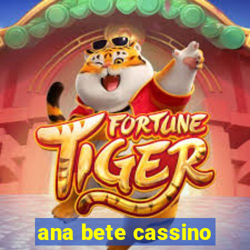 ana bete cassino