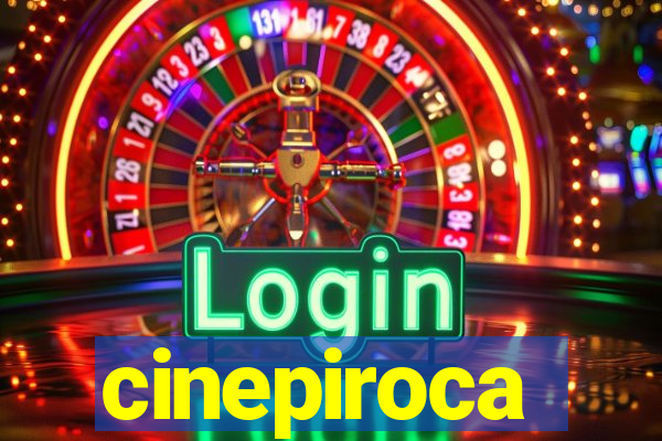 cinepiroca