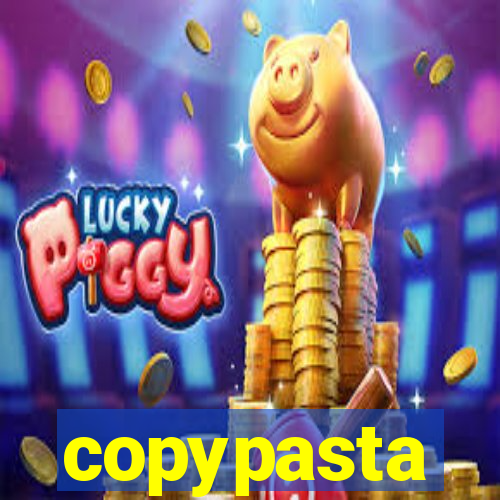 copypasta