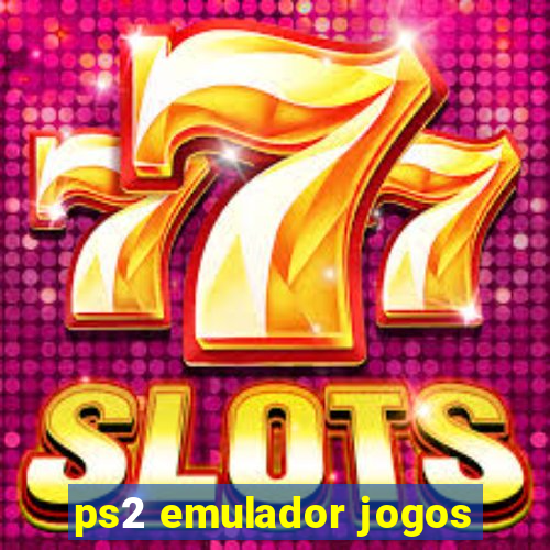 ps2 emulador jogos