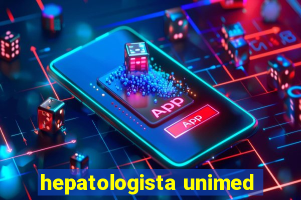 hepatologista unimed