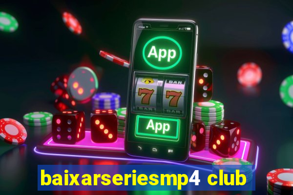 baixarseriesmp4 club