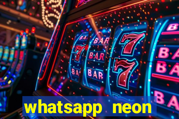 whatsapp neon consiga mais