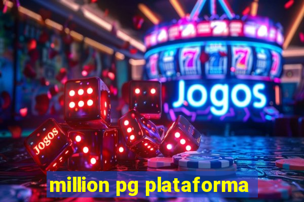 million pg plataforma