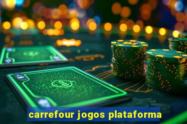 carrefour jogos plataforma