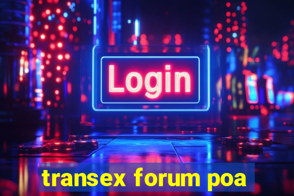 transex forum poa