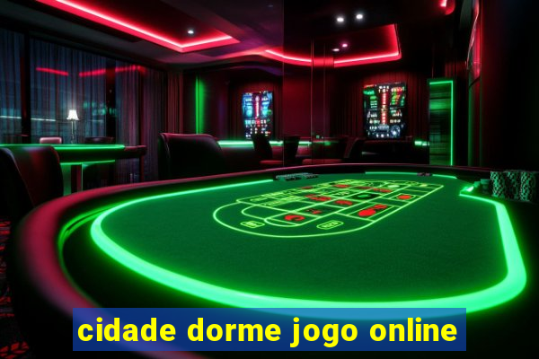 cidade dorme jogo online